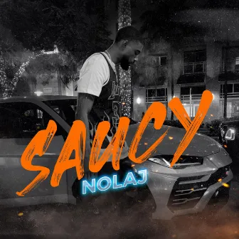 Saucy by Nolaj