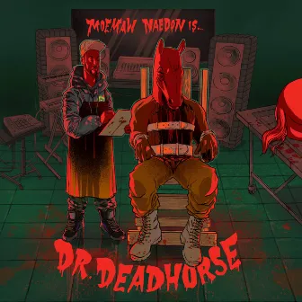 Dr. Deadhorse by Moemaw Naedon