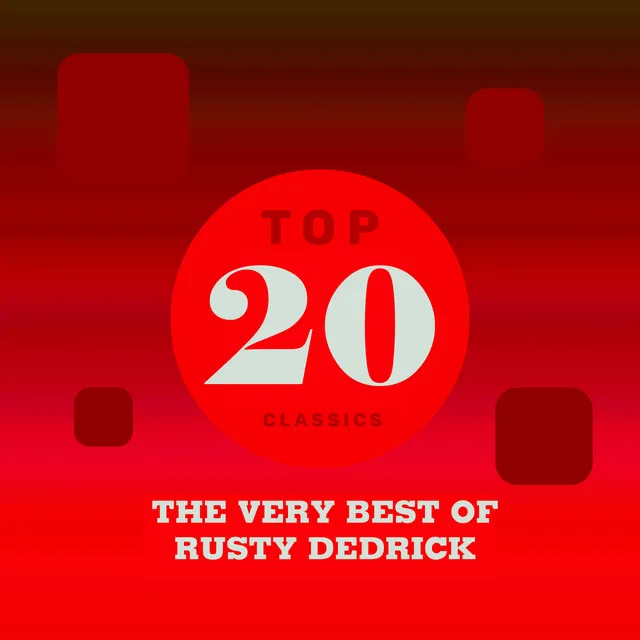 Top 20 Classics - The Very Best of Rusty Dedrick