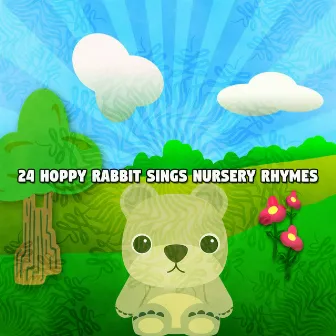 24 Hoppy Rabbit Sings Nursery Rhymes by The Playtime Allstars