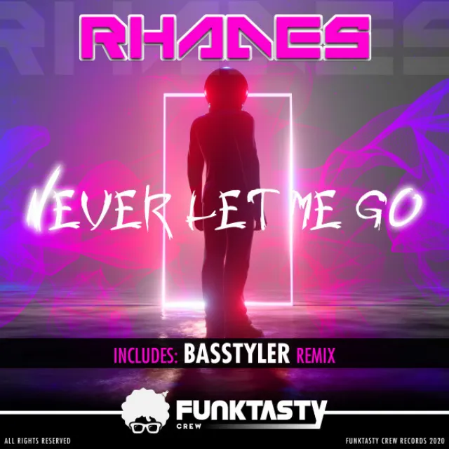 Never Let Me Go - Basstyler Remix