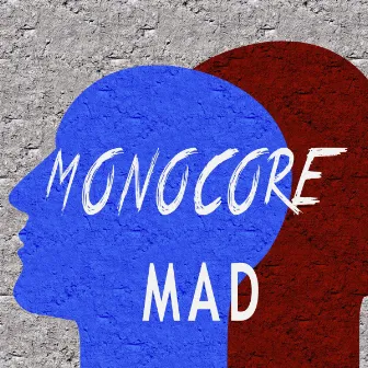 Mad by Monocore