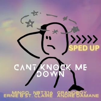 CANT KNOCK ME DOWN (SPED UP) by 