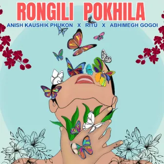 Rongili Pokhila by Anish Kaushik Phukon