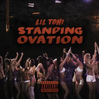 Standing Ovation by Lil Toni