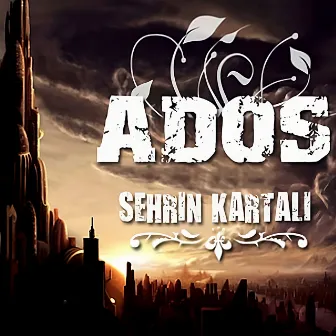 Şehrin Kartalı by Ados