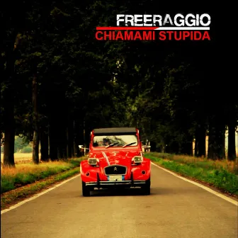 Chiamami stupida by Freeraggio