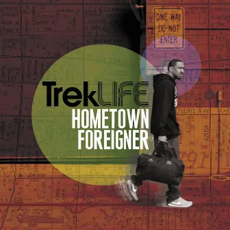 Hometown Foreigner by Trek Life