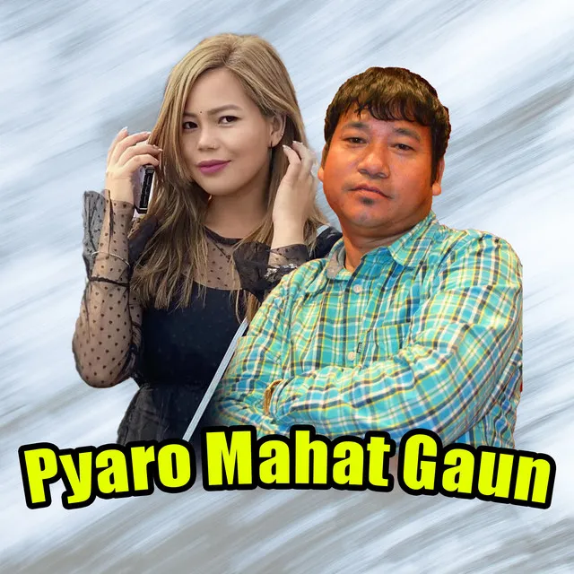 Pyaro Mahat Gaun