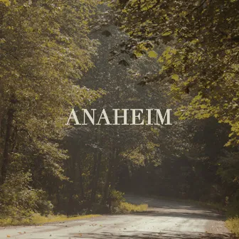 Anaheim by Anaheim