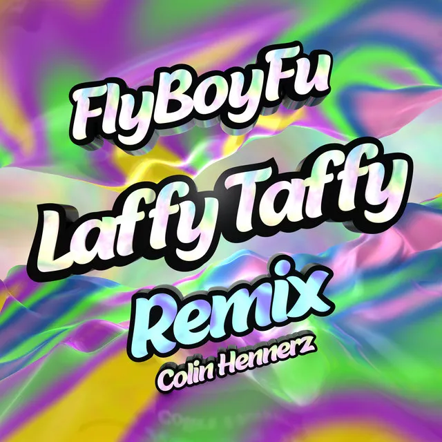 Laffy Taffy (Remix) [feat. Colin Hennerz]