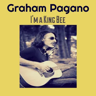 I'm a King Bee by Graham Pagano