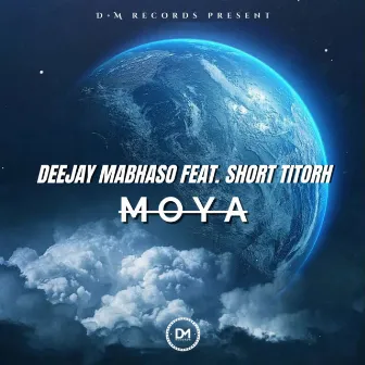 Moya by Deejay Mabhaso