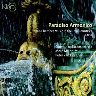 Paradiso Armonico. Italian Chamber Music in the Low Countries c. 1650 (VRT Muziek Edition) by Constanze Backes