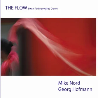 The Flow - Music for Improvised Dance by Mike Nord