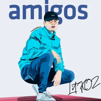 Amigos by LIT KOZ