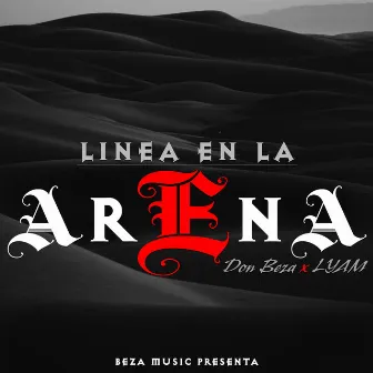 Linea en la Arena by Don Beza