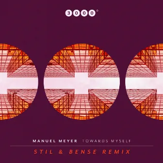 Towards Myself (Stil & Bense Remix) by Manuel Meyer