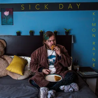 Sick Day by Kimon Rayne