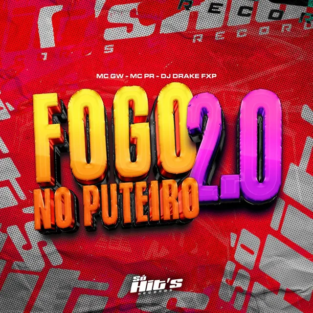 Fogo no Puteiro 2.0 (feat. MC PR)