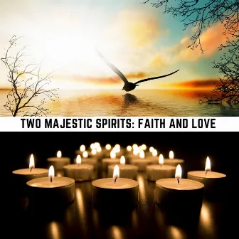 Two Majestic Spirits: Faith and Love by Ben Silence