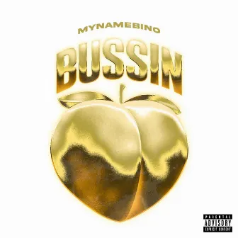 Bussin by MyNameBino