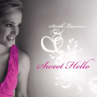 Sweet Hello by Sarah Lawrence