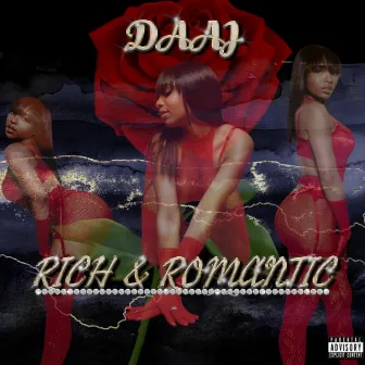 Rich & Romantic by DAAJ