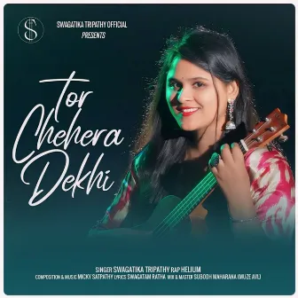 Tor Chehera Dekhi by Swagatika Tripathy