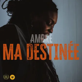 Ma Destinèe by Ambre