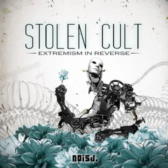 Extremism in Reverse by Stolen Cult