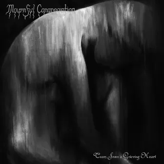 Tears from a Grieving Heart by Mournful Congregation