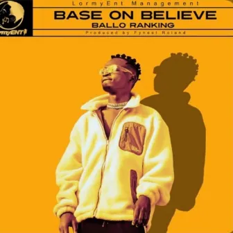 Base On Believe by Balloranking