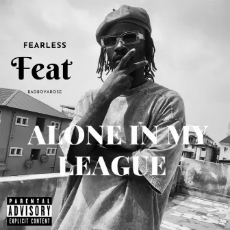 Alone in My League by Fearless