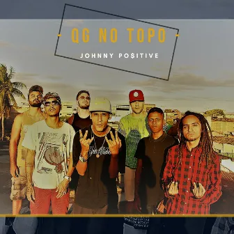 Qg no Topo by Johnny Positive