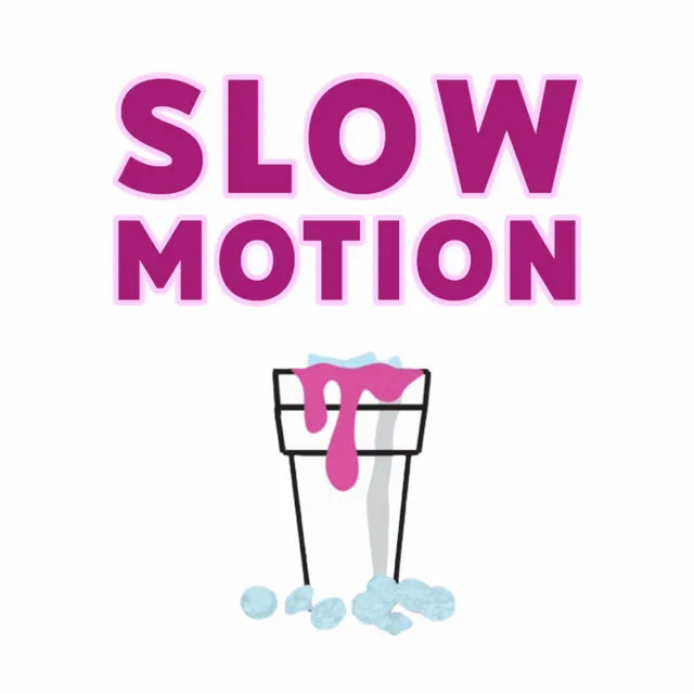 Slow Motion