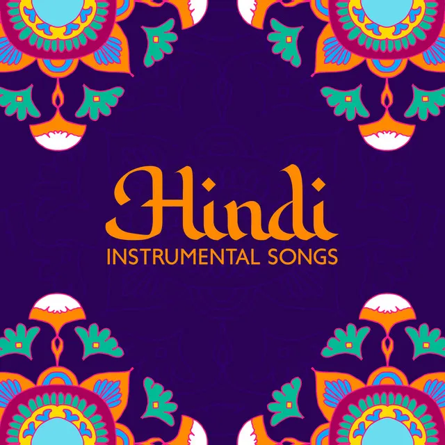 Hindi Instrumental Songs: Indian Music | Easy Meditation, Bolly Wood Dance