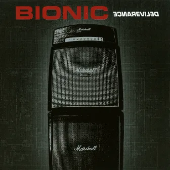 Deliverance by BIONIC