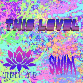 This Level by Ethereal Lotus