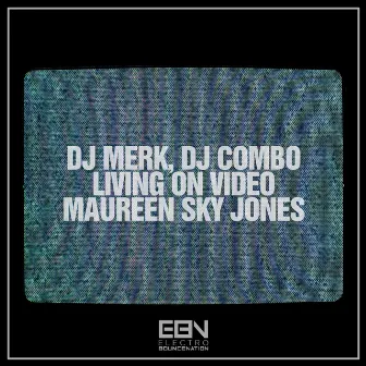 Living On Video by Maureen Sky Jones