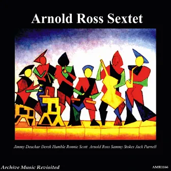 Arnold Ross Sextet by Jimmy Deuchar