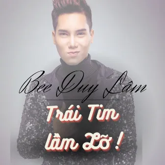 Trái Tim Lầm Lỡ (YTM) by Bee Duy Lâm