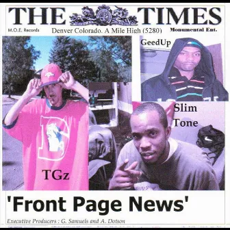 Front Page News by GeedUp, Slim Tone & TGz