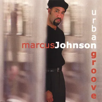 Urban Groove by Marcus Johnson