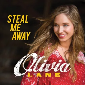 Steal Me Away by Olivia Lane