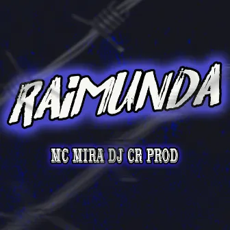 Raimunda by Mc Mira