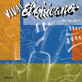 Viva El Chicano! (Their Very Best) by El Chicano