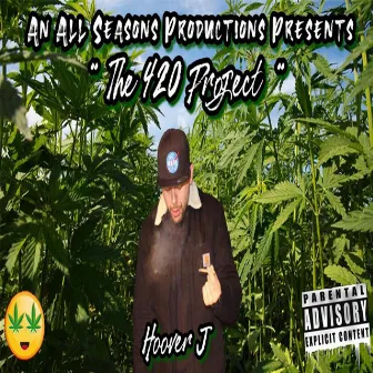 The 420 Project by Hoover J