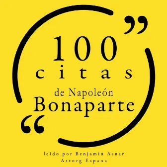 100 citas de Napoleón Bonaparte (Colección 100 citas de) by Napoleon Bonaparte