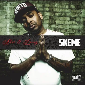 Alive & Living (Deluxe Edition) by Skeme